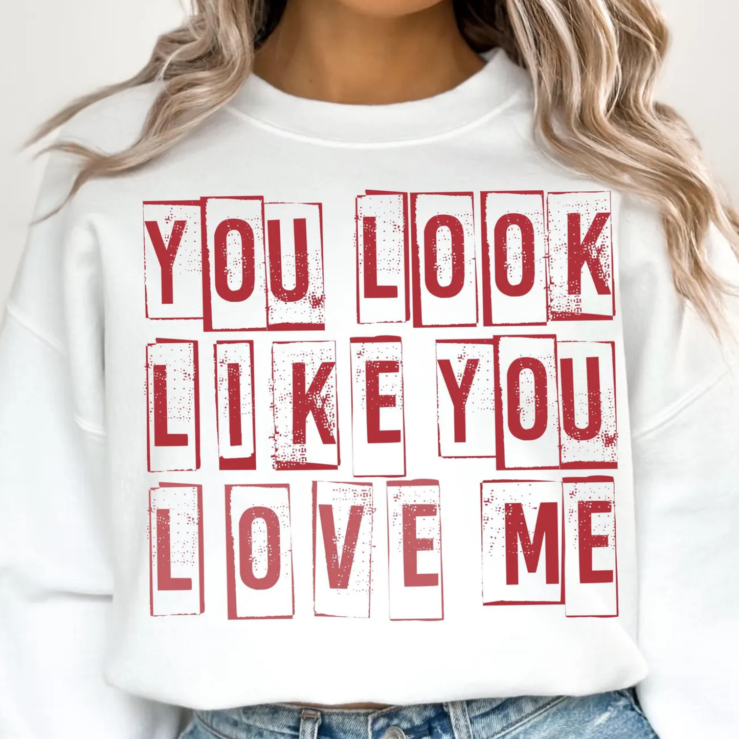 You look like you love me