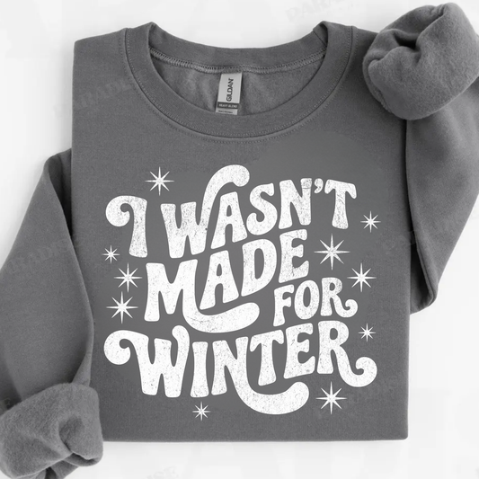 I Wasn't Made for Winter