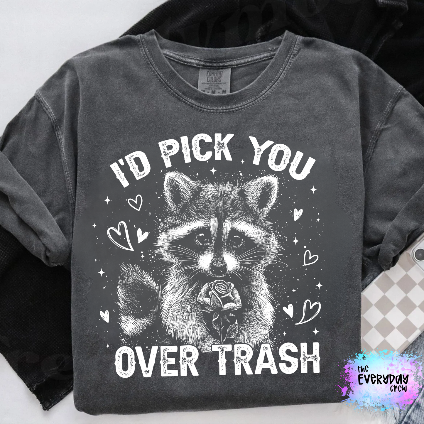 I'd pick you over trash